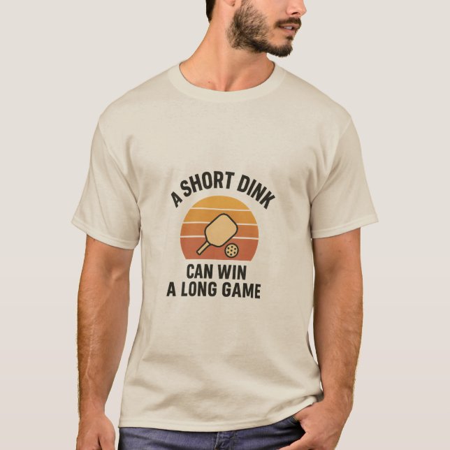 Camiseta A Short Dink Can Win A Long Game (Anverso)