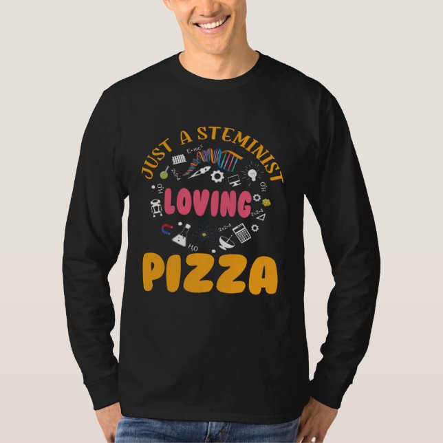Camiseta A Steminist Loving Pizza Scientist Science Math ST (Anverso)