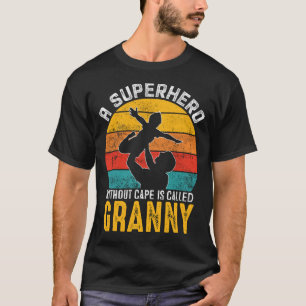 Camiseta A Superhero Without Cape Is Called GRANNY Vintage