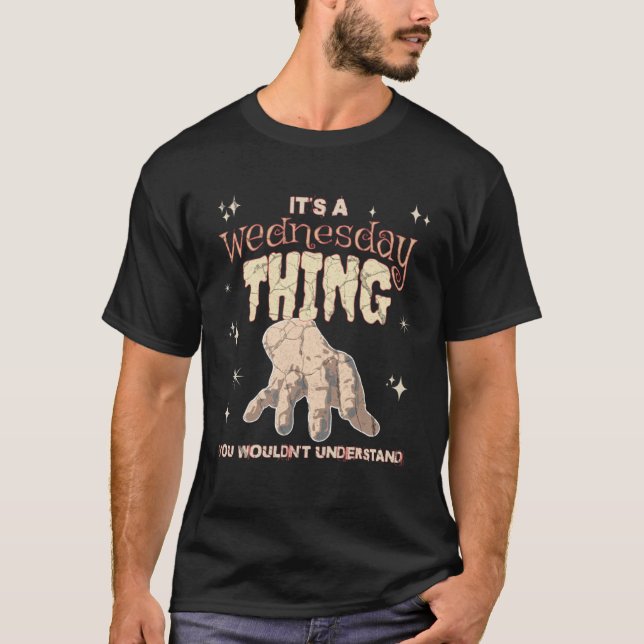 Camiseta A Thing You Wouldn t Understand On A Gloomy Wednes (Anverso)