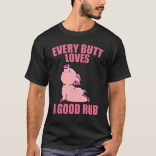 Camiseta A Todos Los Butt Les Encanta El Asado De Rubo