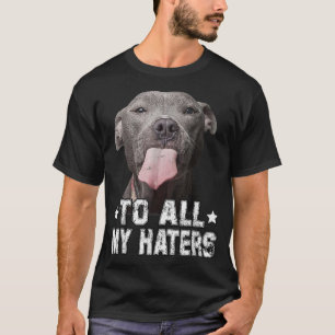 Camiseta A Todos Mis Odio Los Graciosos Regalos De Perros D