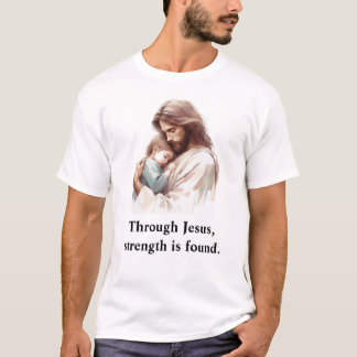 Camiseta A través de Jesús se encuentra la fuerza de la cam