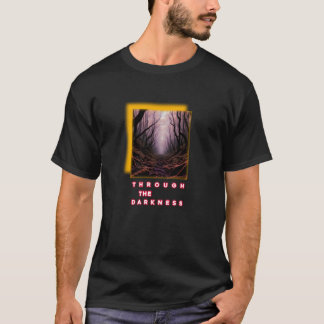 Camiseta A través de la oscuridad – Camino forestal inspira