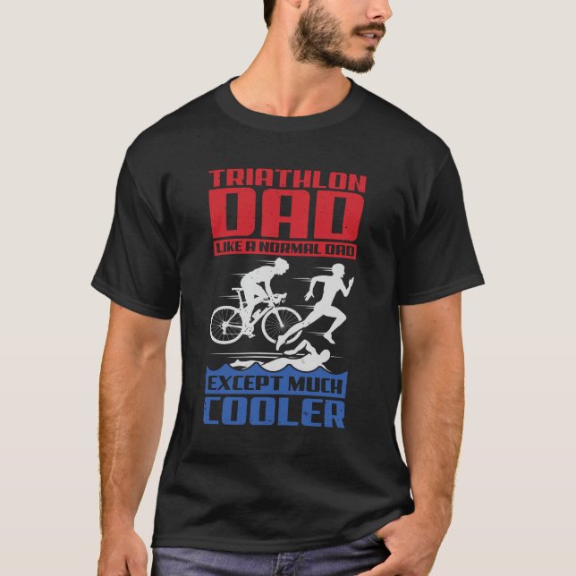 Camiseta A Triathlon Dad Le Gusta Un Papá Normal Excepto Mu (Anverso)