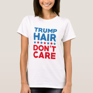 Camiseta A Trump Hair no le importa