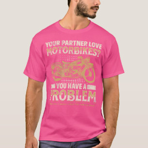 Camiseta A tu pareja le aman las motocicletas Tienes un pro