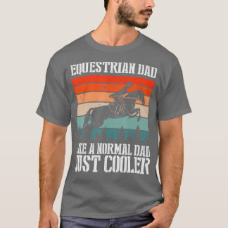 Camiseta A Un Padre Ecuestre Le Gusta Que Un Papá Normal Se