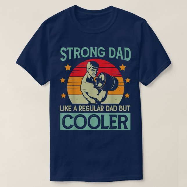 Camiseta A un padre fuerte le gusta que el padre tenga el p (Diseño del anverso)