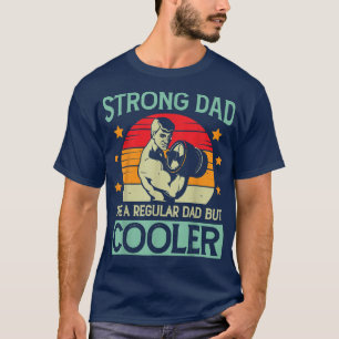 Camiseta A un padre fuerte le gusta que el padre tenga el p