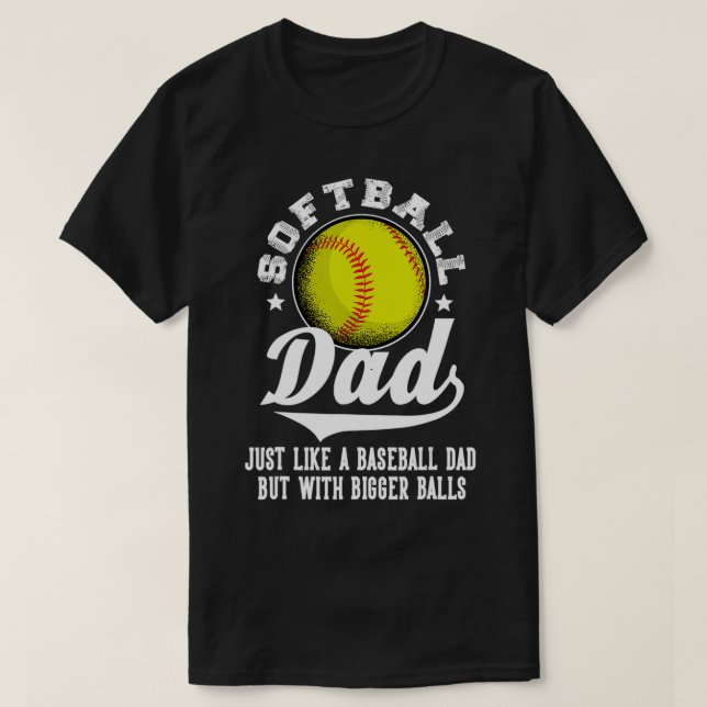 Camiseta A Un Papá De Softbol Le Gusta El Béisbol Con Bolas (Diseño del anverso)