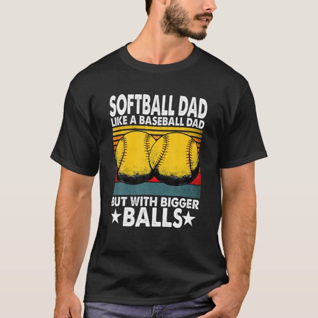 Camiseta A Un Papá De Softbol Le Gusta El Béisbol Pero Con  (Anverso)