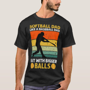 Camiseta A un papá de softbol le gusta el béisbol pero con 