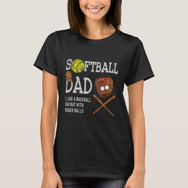 Camiseta A Un Papá De Softbol Le Gusta El Béisbol Pero Con  (Anverso)