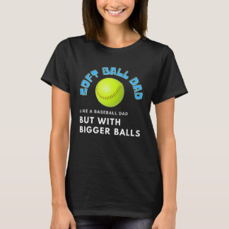 Camiseta A un papá de softbol le gusta el béisbol pero con