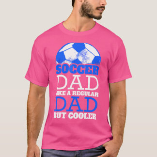 Camiseta A Un Papá Futbolista Le Gusta Un Papá Corriente Pe