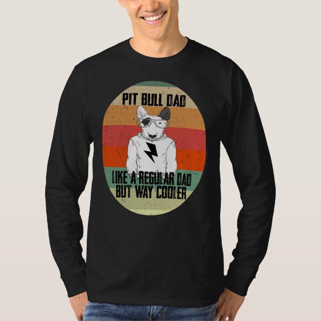 Camiseta A Un Papá Pitbull Le Gusta Un Padre Regular Pero U (Anverso)