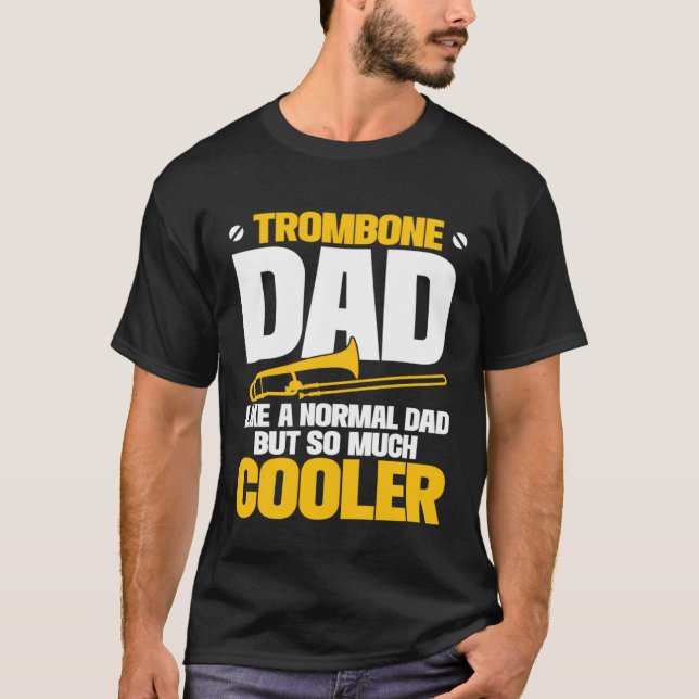 Camiseta A Un Papá Trombón Le Gusta Un Papá Normal Pero Muc (Anverso)