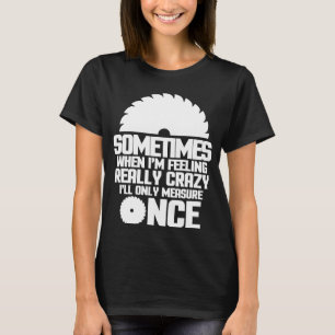 Camiseta A veces cuando me siento realmente loca