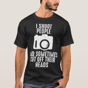 Camiseta A Veces Disparo A La Gente Con Fotografía De La Ca
