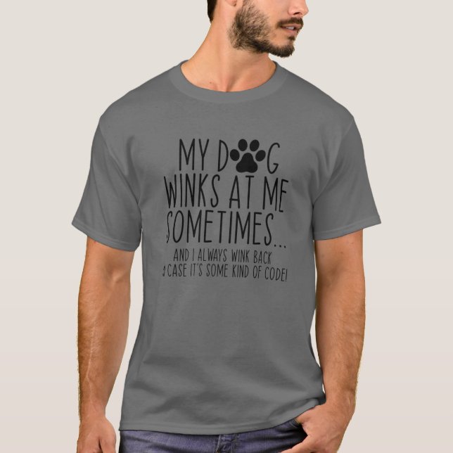 Camiseta A Veces El Perro Lover Es Divertido. Mi Perro Me V (Anverso)
