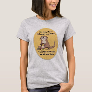 Camiseta A veces está bien desmoronarse. Los tacos se caen