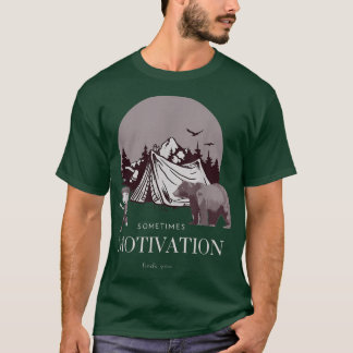 Camiseta A Veces La Motivación Te Encuentra Divertido Oso D