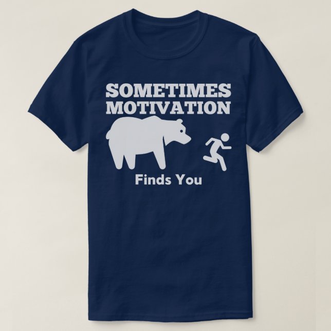 Camiseta A veces la motivación te encuentra soportado (Diseño del anverso)