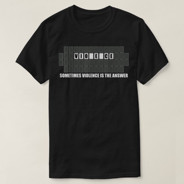Camiseta A Veces La Violencia Es La Respuesta A La Regalo D (Diseño del anverso)