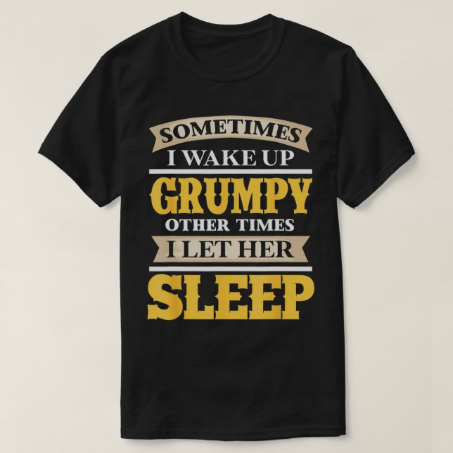 Camiseta A Veces Me Despierto Otras Veces La Dejé Dormir (Diseño del anverso)