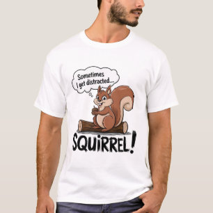 Camiseta a veces me distrajo la ardilla