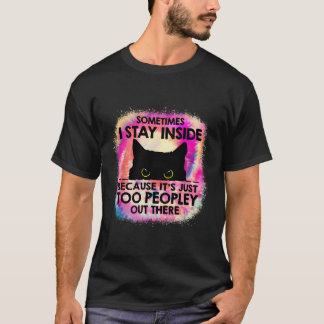 Camiseta A Veces Me Mantengo Dentro Porque Es Demasiado Peo