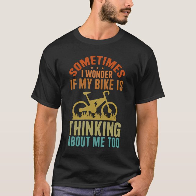 Camiseta A Veces Me Pregunto Si Mi Bicicleta Está Pensando  (Anverso)