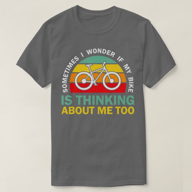 Camiseta A veces me pregunto si mi bicicleta está pensando  (Diseño del anverso)