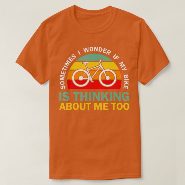 Camiseta A veces me pregunto si mi bicicleta está pensando  (Diseño del anverso)