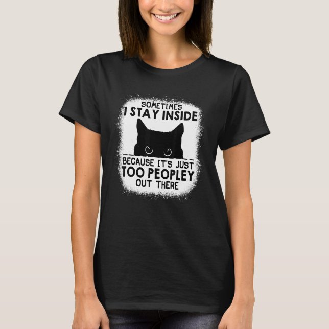 Camiseta A veces me quedo adentro es demasiado gente allá a (Anverso)