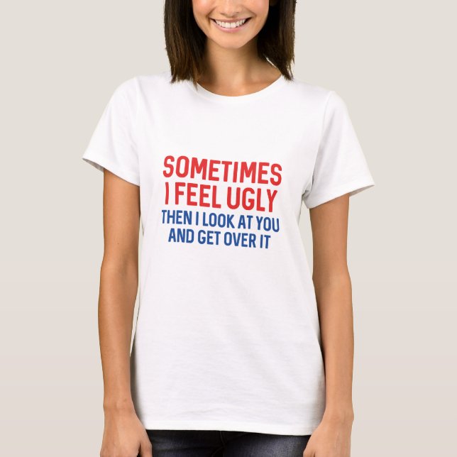 Camiseta A Veces Me Siento Fea (Anverso)