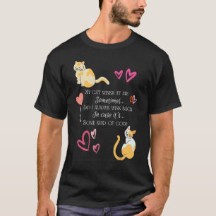 Camiseta A veces mi gato me guiña el ojo es algún tipo de c