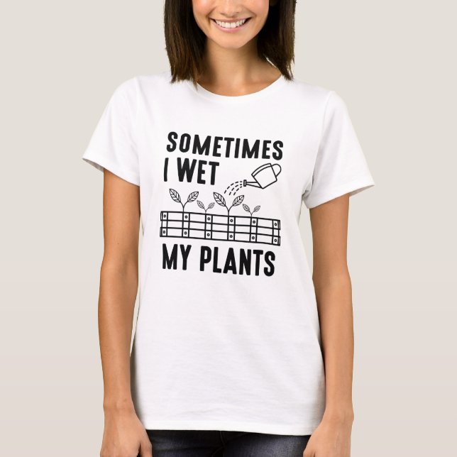 Camiseta A Veces Mojo Mis Plantas (Anverso)