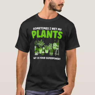 Camiseta A Veces Mojo Mis Plantas