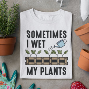 Camiseta A Veces Mojo Mis Plantas