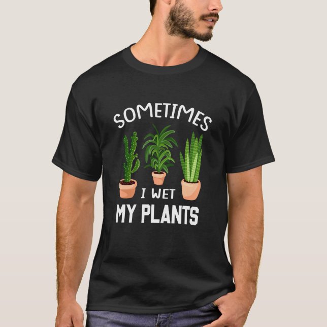 Camiseta A Veces Mojo Mis Plantas 1 (Anverso)