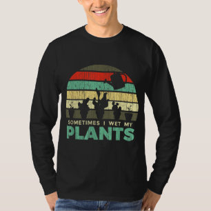 Camiseta A Veces Mojo Mis Plantas Chiste De Jardinería