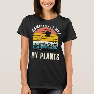 Camiseta A Veces Mojo Mis Plantas Estilo Retro