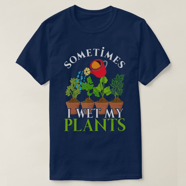 Camiseta A Veces Mojo Mis Plantas Graciosa Naturaleza Garde (Diseño del anverso)