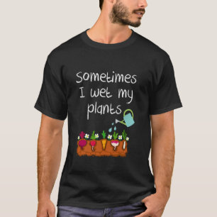Camiseta A Veces Mojo Mis Plantas Graciosa Planta De Jardin