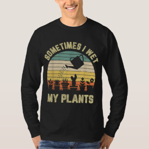 Camiseta A Veces Mojo Mis Plantas Graciosas Jardinería