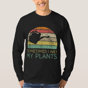 Camiseta A Veces Mojo Mis Plantas Gracioso Jardinería Verde
