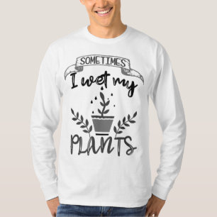 Camiseta A Veces Mojo Mis Plantas Jardinando