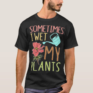 Camiseta A Veces Mojo Mis Plantas Regalos Graciosos Jardine